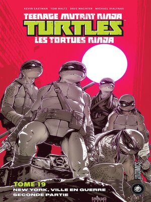 cover image of Les Tortues Ninja--TMNT, Tome 19